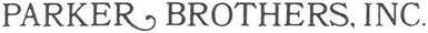 Parker Brothers, Inc.